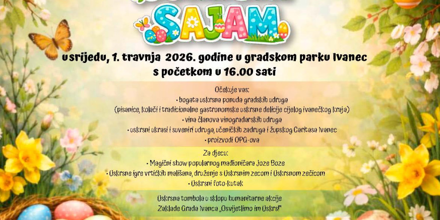 ZBOG LOŠEG VREMENA I ZAHLADNJENJA Manifestacija „Uskrs u Ivancu“ se sa subote, 28. ožujka, prebacuje na srijedu, 1. travnja